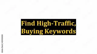 Find High-Traffic, Buying Keywords