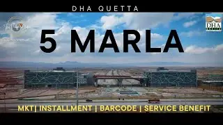 DHA Quetta | 5 Marla Marketing , Installment, service benefit, Barcode| 5 Marla development updates