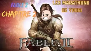 [FR/QC] Les Marathons de Yougi - Fable 2 - Chapitre 2 - La suite du d&eacute;but!