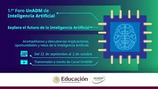 1er. Foro UnADM de Inteligencia Artificial. Día 8