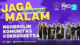 NGOBROLIN KOMUNITAS COKROSKETSA PONOROGO || PRO 2 JAGA MALAM
