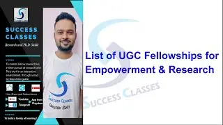 List of UGC Fellowships for Empowerment & Research | PhD | Gaurav Soin