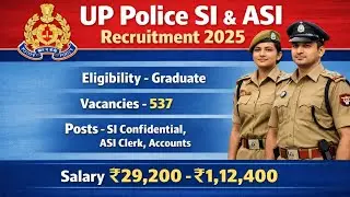 UP Police SI & ASI Recruitment 2025 | 537 Vacancies | Graduate Jobs | Salary ₹1.12 Lakh | Apply Now