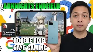 Google Pixel 5 Gaming Test Arknights Endfield Gaming Test on Snapdragon 765G