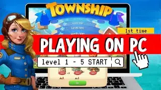 Playing Township On PC 💻 FIRST TIME | LEVEL 1 - 5 INTRO