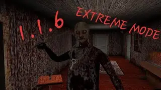 Granny Chapter 2 Extreme Mode 1.1.6 First Clear