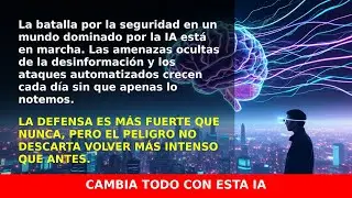 C&oacute;mo Espa&ntilde;a Combate la IA Maliciosa y las Fake News con Tecnolog&iacute;as Avanzadas