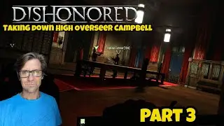 Dishonored in 2025. My First Playthrough. Part 3. Starting on Very Hard Difficulty. Laptop Gaming