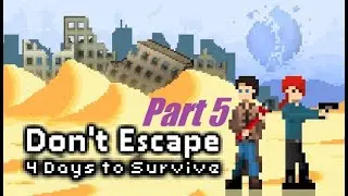 It was all a Dream? Don't Escape 4 Days to Survive (Part 5)