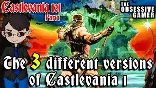 Castlevania 101 - 3 Different versions of Castlevania 1 - | The Obsessive Gamer