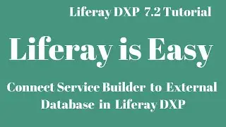Учебник Liferay DXP 7.2 08 &mdash; Подключение Service Builder к внешней базе данных в Liferay DXP