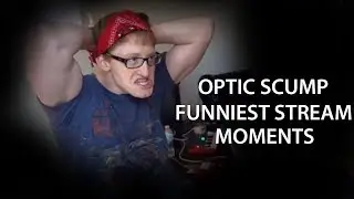 FUNNIEST OPTIC SCUMP STREAM MOMENTS