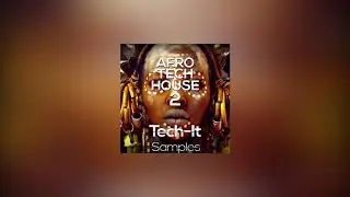 Afro Tech House 2 By Tech It Samples
