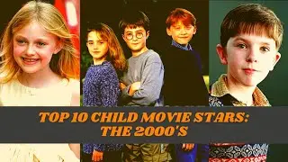 Top 10 Child Movie Stars: The 2000's