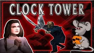 Clock Tower - HORROR GAMES EVOLVED - Day 3
