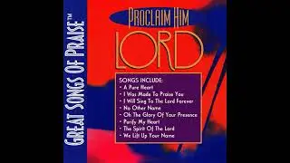 GREAT SONGS OF PRAISE PROCLAIM HIM LORD 1995 (PARTE 2)