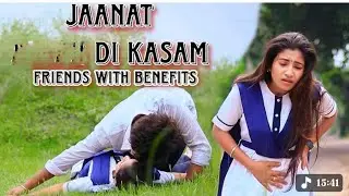 Jaanat di kasam friend with benefits school love story स्कूल का प्यार मेरा प्यार 2025-2026 