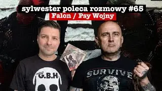 40 lat punk rocka / Falon / Psy Wojny / rozmowy #65