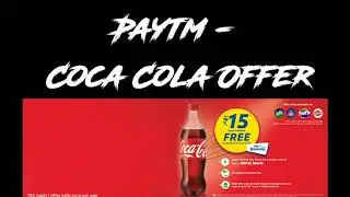 How to get 15rs.in a paytm with a coca cola bottle(with proof)
