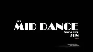 SET MID DANCE (Souvenirs)#8