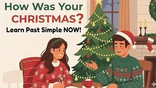 How Was Your Christmas? | Learn Past Simple NOW! | A1 English for Beginners | Speaking Practice