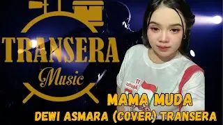 Mama muda _  Dewi Asmara (Cover) Transera Band