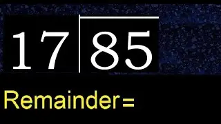 Divide 85 by 17 . remainder , quotient  . Division with 2 Digit Divisors .  How to do division