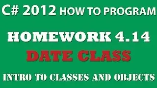 4-14 C# Date Class - Intro to Classes and Objects