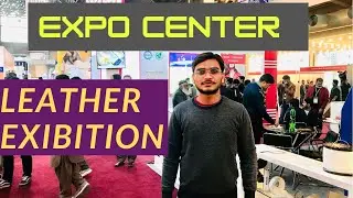 Expo Center Leather Exhibition |Pakistan Mega leather show|7th Leather exhibition|2022