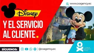 Secretos del Servicio al Cliente de Disney - Customer Experience