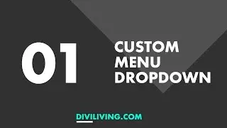 Divi Living: Hidden Dropdown Menu (Ep. 01)