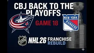 CBJ Back to the Playoffs | NHL 26 Franchise Rebuild &ndash; Game 18 vs New York Rangers