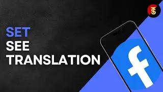 How to Set See Translation on Facebook App