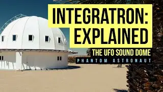 The Integratron: Science, History, & Mystery