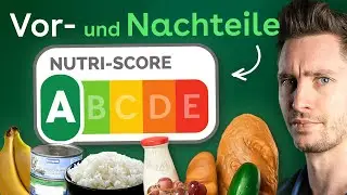Nutri-Score: Bedeutung und die wichtigsten Vor- und Nachteile