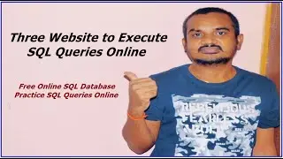 Three Website to Execute SQL Queries Online | Free Online SQL Database | Practice SQL Queries Online