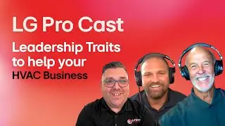 Ep. 25: Core Leadership Traits to Help Bolster Your HVAC Business