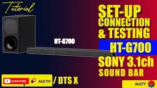 Настройка, подключение и тестирование звуковой панели Sony HT-G700 Dolby Atmos & DTS X 3.1-каналь...