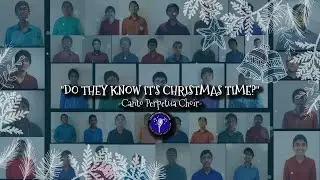 Do They Know It’s Christmas Time? | Canto Perpetua Choir (Virtual Performance)