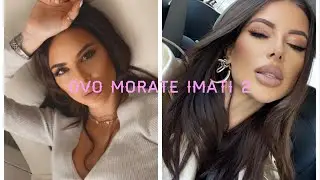 OVO MORATE IMATI PART 2