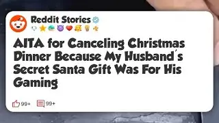 AITA for Canceling Christmas Dinner Because My Husband&rsquo;s Secret Santa Gift Was For His #reddit 