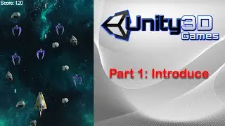 [Part1] How to make game Unity3D: Space Shooter - Introduce Game