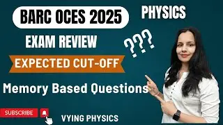 BARC 2025 EXAM REVIEW | EXPECTED CUT-OFF MARKS | MEMORY BASED QUESTIONS | IMPORTANT ANNONCEMENT