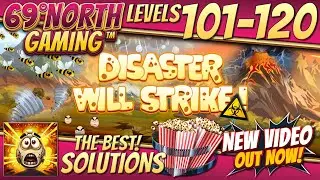 Disaster Will Strike | Level 101-120 | Walkthrough | Solution | Guide