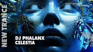 DJ Phalanx - Celestia | TRANCE 2026