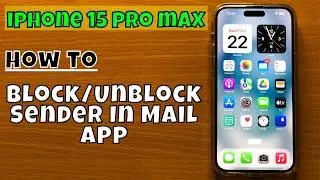 How to Block/Unblock Sender In Mail App iPhone 15 Pro Max