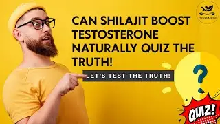 Does Shilajit Really Boost Testosterone? 💥 Quiz & Expose the Truth