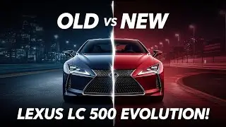 2026 Lexus LC 500 Review | A Masterpiece of Performance and Design | Old VS New
