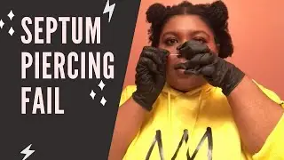 Piercing My Septum Fail