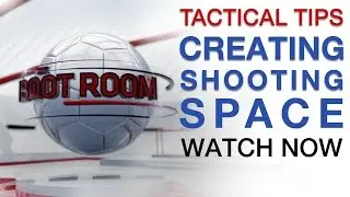 EA SPORTS FIFA 14 | Creating Shooting Space | The Boot Room